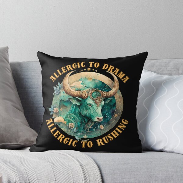 Item preview, Allergic To Drama, Allergic To Rushing. taurus sign designed and sold by ZodiacWonders.