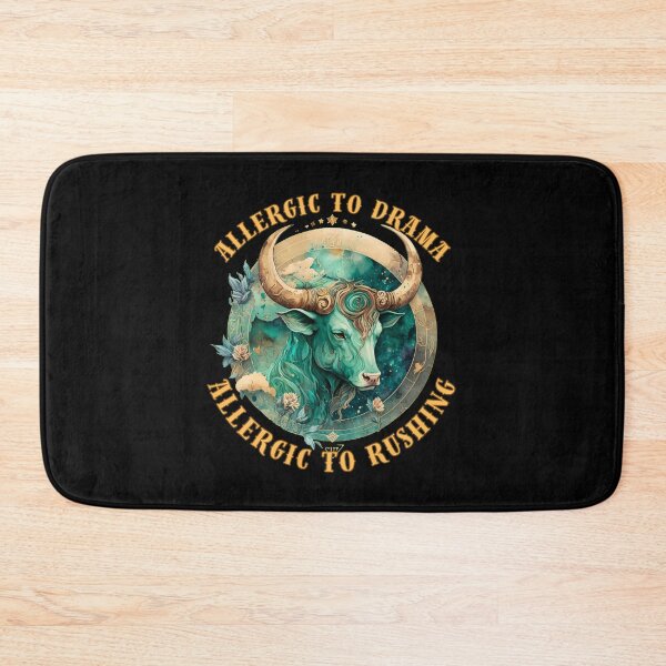 Item preview, Allergic To Drama, Allergic To Rushing. taurus sign designed and sold by ZodiacWonders.