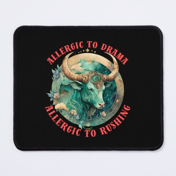 Item preview, Allergic To Drama, Allergic To Rushing. taurus astrology designed and sold by ZodiacWonders.
