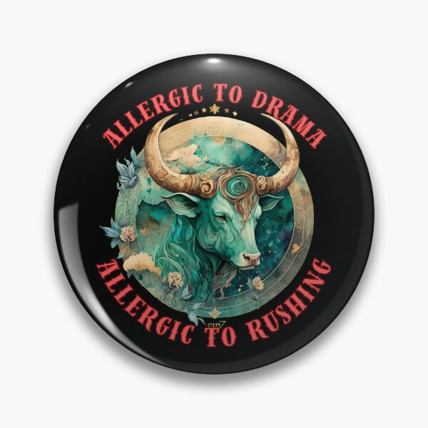 Item preview, Allergic To Drama, Allergic To Rushing. taurus astrology designed and sold by ZodiacWonders.