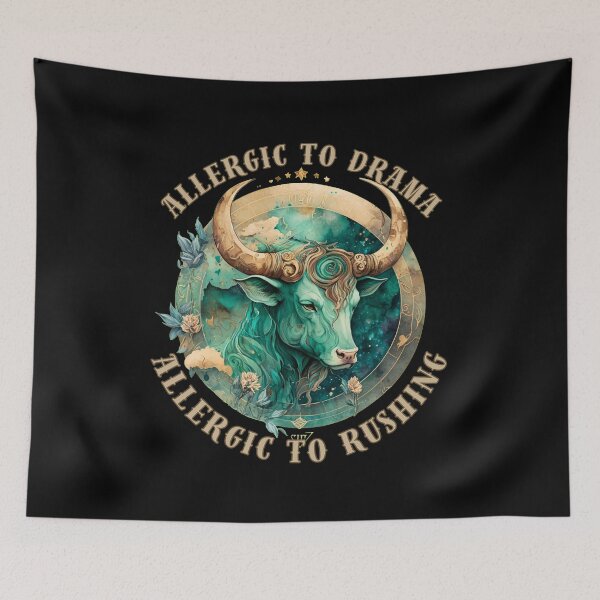 Item preview, Allergic To Drama, Allergic To Rushing. taurus horoscope designed and sold by ZodiacWonders.