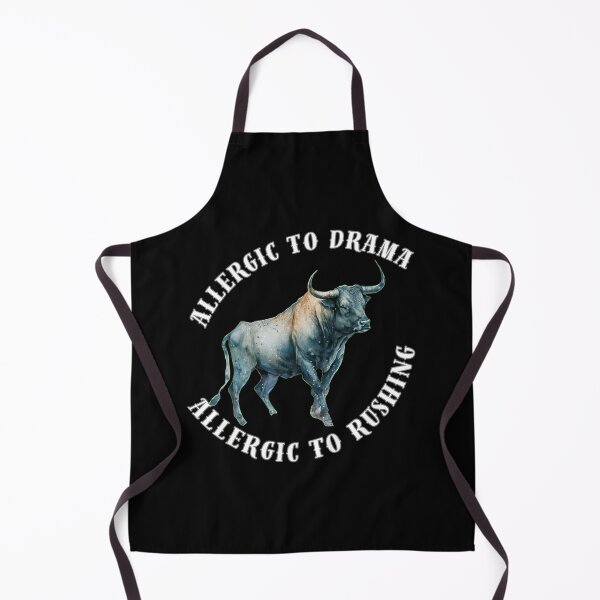 Item preview, Allergic To Drama, Allergic To Rushing. taurus may designed and sold by ZodiacWonders.