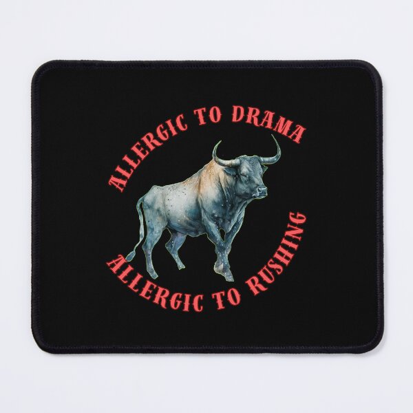 Item preview, Allergic To Drama, Allergic To Rushing. taurus star sign designed and sold by ZodiacWonders.