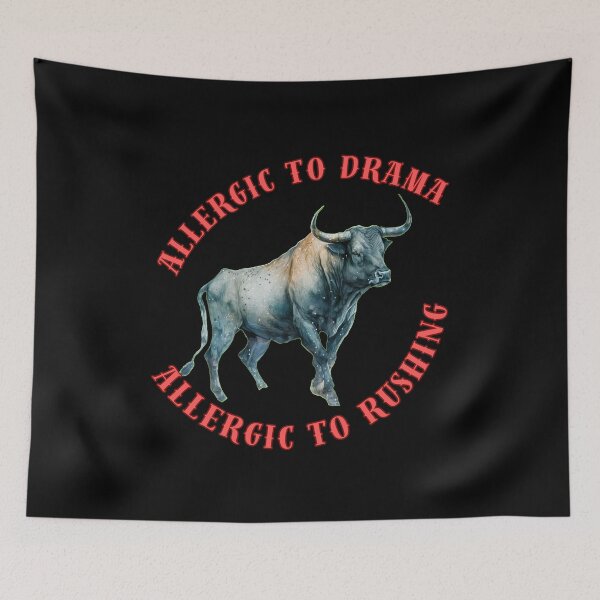 Item preview, Allergic To Drama, Allergic To Rushing. taurus star sign designed and sold by ZodiacWonders.