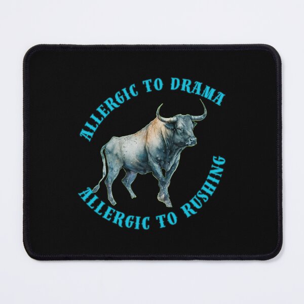 Item preview, Allergic To Drama, Allergic To Rushing. taurus astrological sign designed and sold by ZodiacWonders.