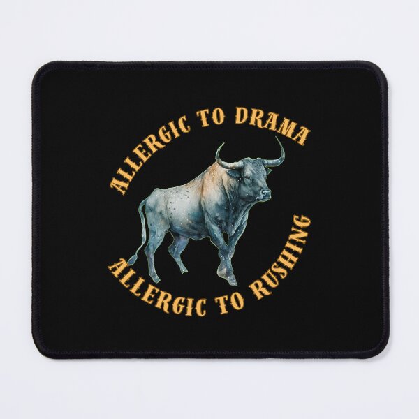 Item preview, Allergic To Drama, Allergic To Rushing. taurus april designed and sold by ZodiacWonders.