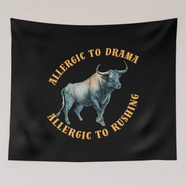 Item preview, Allergic To Drama, Allergic To Rushing. taurus april designed and sold by ZodiacWonders.