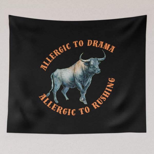 Item preview, Allergic To Drama, Allergic To Rushing. taurus traits designed and sold by ZodiacWonders.