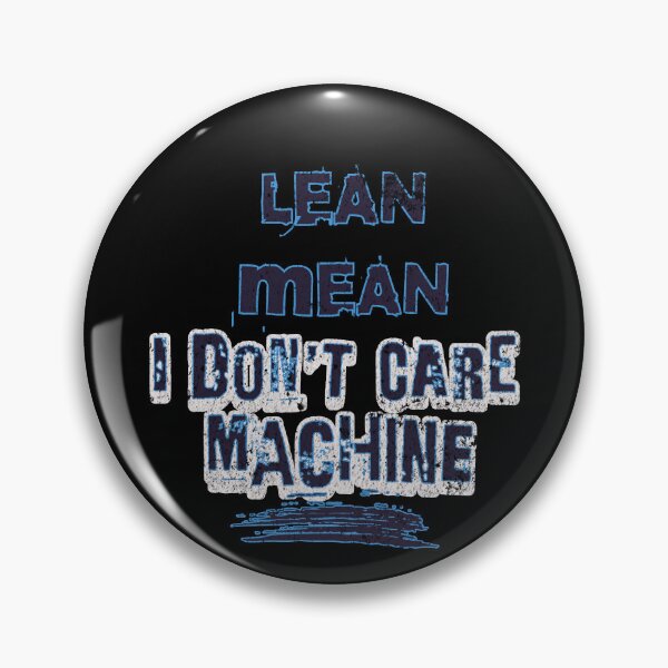Item preview, Lean Mean i don't care Machine designed and sold by AnalajiaDesigns.