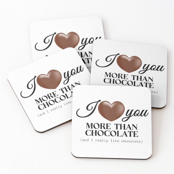 Item preview, I Love You More Than Chocolate like chocolate designed and sold by aBITofMAGIC.