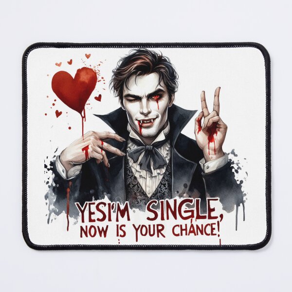 Item preview, Romantic Vampire Yes i'm Single now is your chance designed and sold by Power Phoenix.