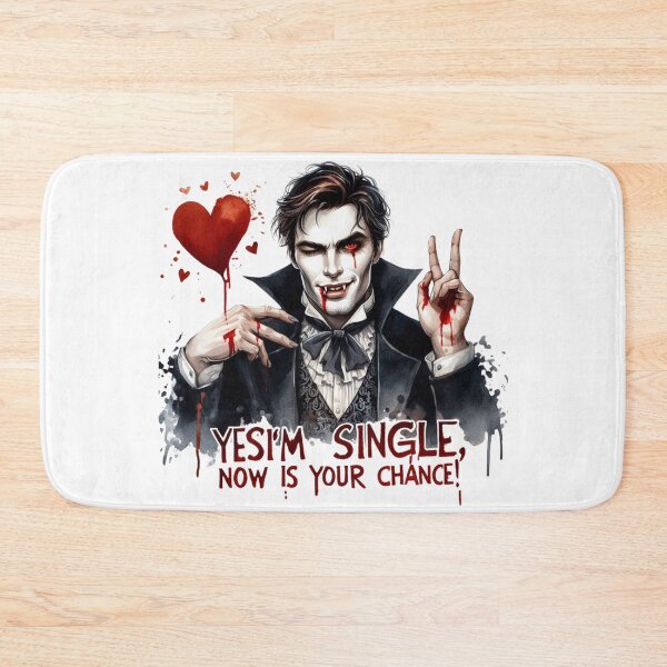 Item preview, Romantic Vampire Yes i'm Single now is your chance designed and sold by Power Phoenix.