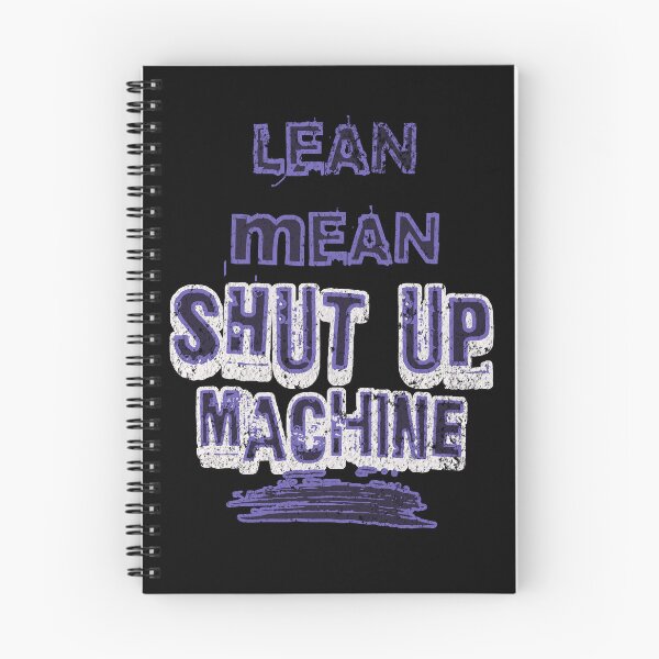 Item preview, Lean Mean Shut Up Machine designed and sold by AnalajiaDesigns.