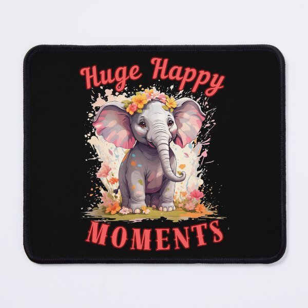 Item preview, Huge Happy Moments. elephant saying designed and sold by ElephantVibes.