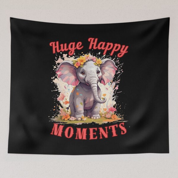 Item preview, Huge Happy Moments. elephant saying designed and sold by ElephantVibes.