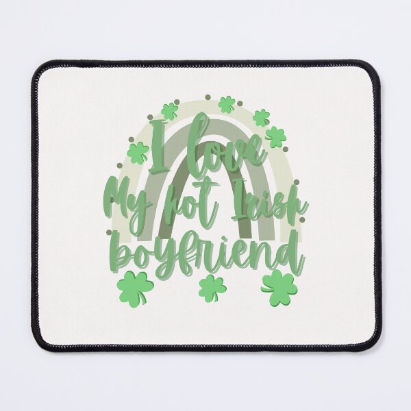 Item preview, I love my hot Irish boyfriend, cute artsy green rainbow and shamrocks designed and sold by BritishDelights.