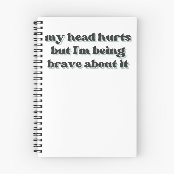 Item preview, head hurts being brave designed and sold by nutmeg212.