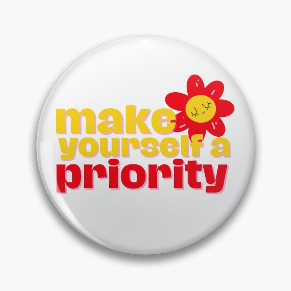 Item preview, Make yourself a priority designed and sold by tinytwist.