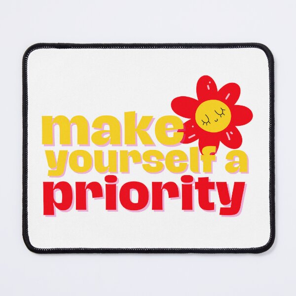 Item preview, Make yourself a priority designed and sold by tinytwist.