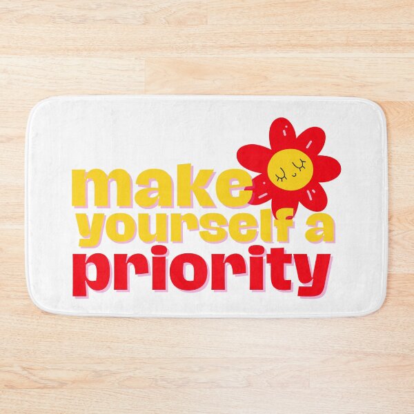 Item preview, Make yourself a priority designed and sold by tinytwist.