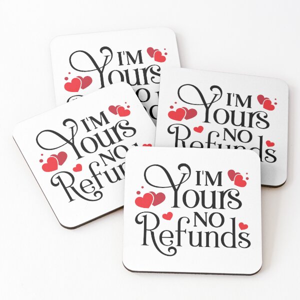Item preview, I’m Yours No Refunds designed and sold by Jordan Blackstone.