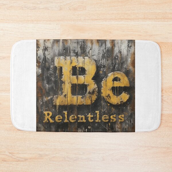 Item preview, Be Relentless designed and sold by Sototos® ⭐⭐⭐⭐⭐.