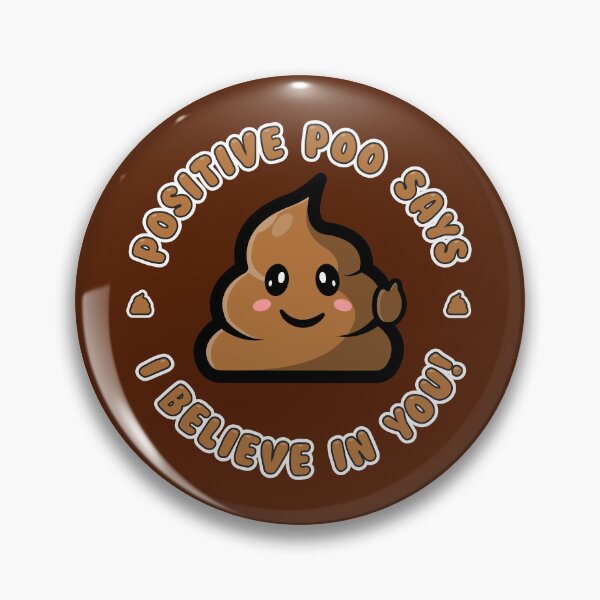 Item preview, Positive poo believes in you! designed and sold by messy-nessie.
