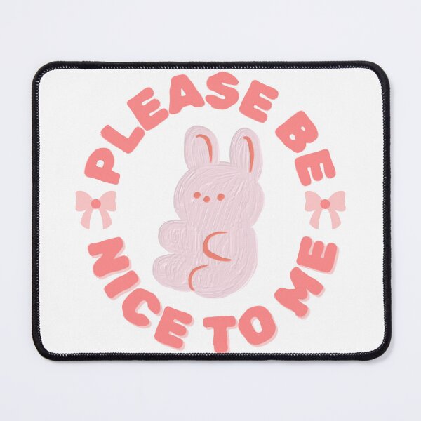 Item preview, PLEASE BE NICE TO ME (I’m just a cute bunny) designed and sold by kelmnop.