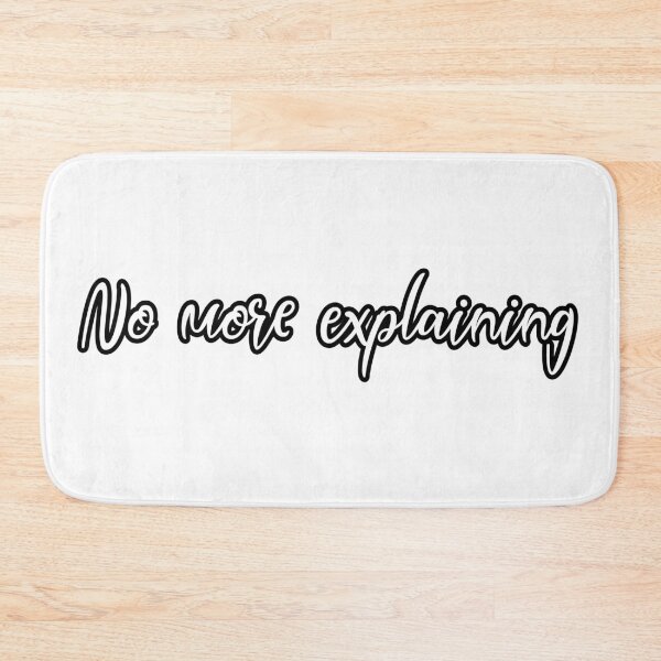 Item preview, No more explaining designed and sold by Aiyinyangart.
