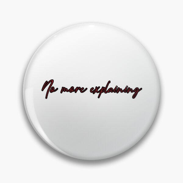 Item preview, No more explaining designed and sold by Aiyinyangart.