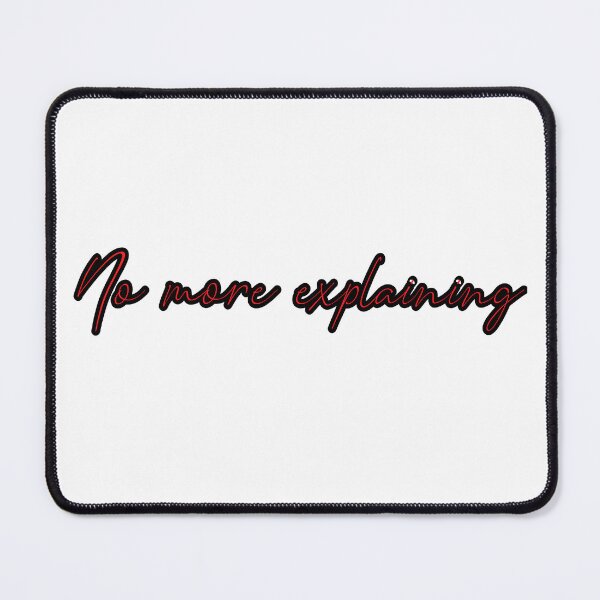 Item preview, No more explaining designed and sold by Aiyinyangart.