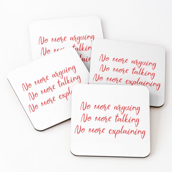 Item preview, No more explaining, arguing, talking  designed and sold by Aiyinyangart.