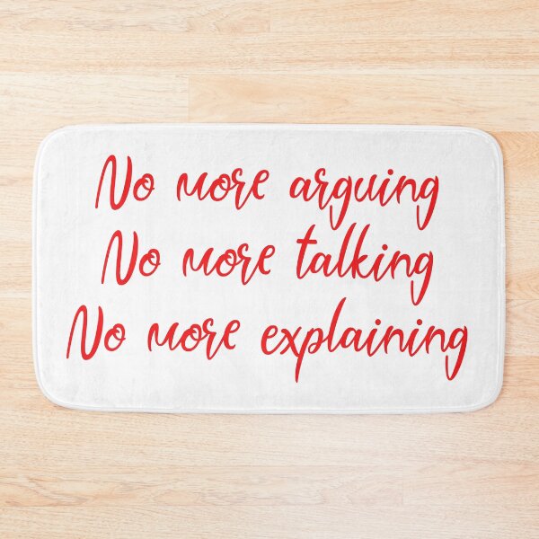 Item preview, No more explaining, arguing, talking  designed and sold by Aiyinyangart.