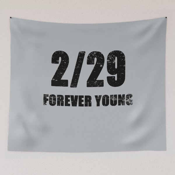 Item preview,  FUNNY LEAP YEAR BIRTHDAY 2/29 FOREVER YOUNG designed and sold by Greenbaby.