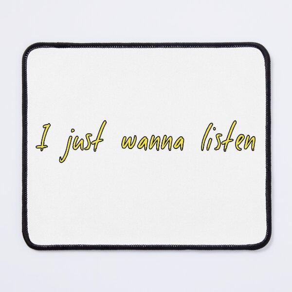 Item preview, I just wanna listen designed and sold by Aiyinyangart.