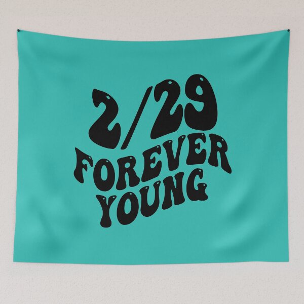 Item preview,  FUNNY LEAP YEAR BIRTHDAY 2/29 FOREVER YOUNG designed and sold by Greenbaby.