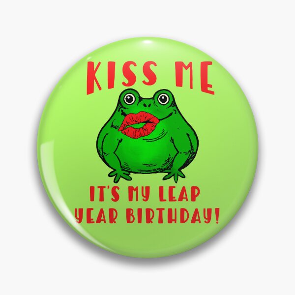 Item preview, KISS ME ITS MY LEAP YEAR BIRTHDAY   designed and sold by Greenbaby.