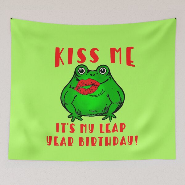 Item preview, KISS ME ITS MY LEAP YEAR BIRTHDAY   designed and sold by Greenbaby.