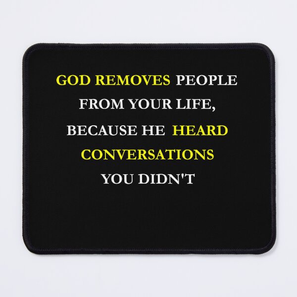 Item preview, God removes people from your life, because he heard conversations you didn't designed and sold by Jackson-Will.