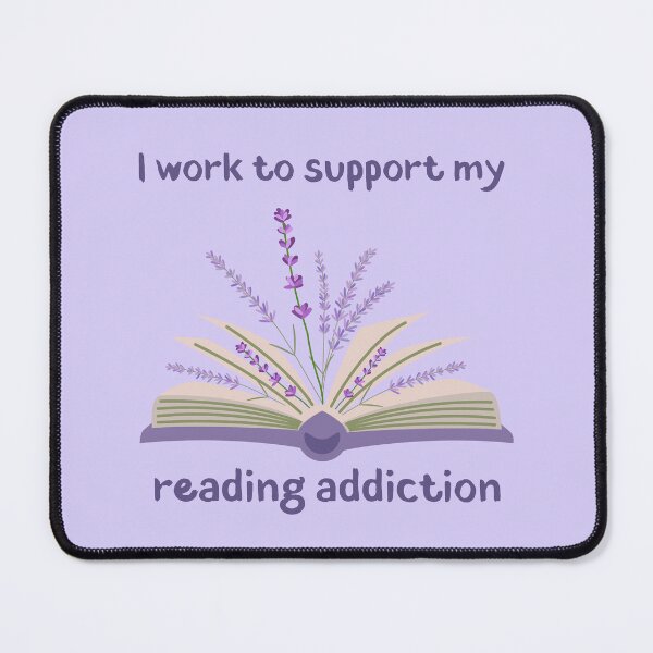 Item preview, I Work To Support My Reading Addiction designed and sold by Megurix.