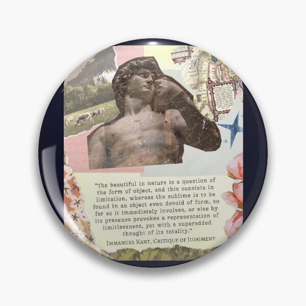 Item preview, Immanuel Kant: The beautiful in nature is a question of the form of object, and this consists in limitation, whereas the sublime is to be found in an object... designed and sold by artbleed.