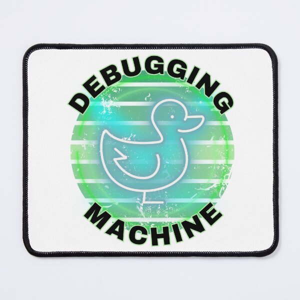 Item preview, Rubber Duck Debugging with Quack the Debugging Machine - a non-judgmental listener. Rubber Duck Debugging Green Design. designed and sold by Kubala.