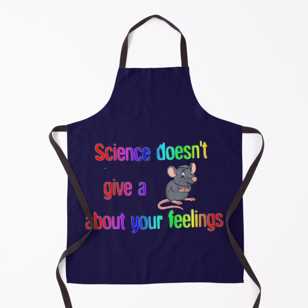 Item preview, Science doesn't give a rats about your feelings designed and sold by EmmazPrintz.