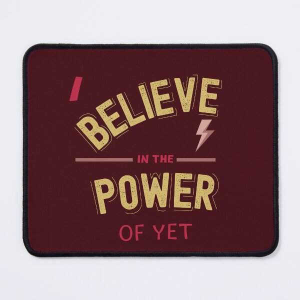 Item preview, i believe in the power of yet designed and sold by PositivelyPrinted.