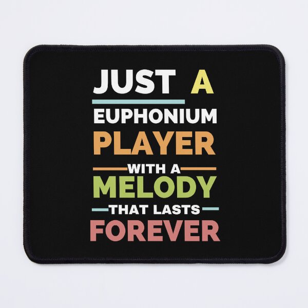 Item preview, Just an euphonium player with a melody that lasts forever designed and sold by annoying-shirts.