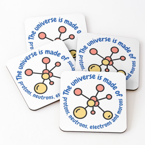 Item preview, The universe is made of protons,neutrons, electrons and morons, funny physics designed and sold by NoetherSym.