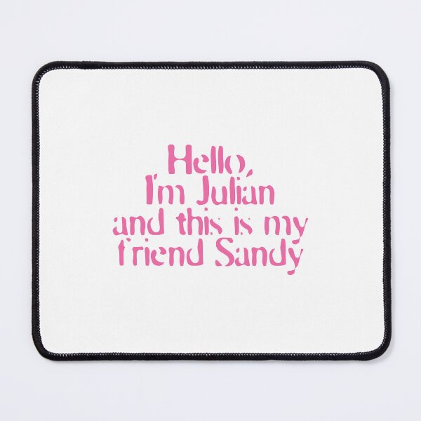 Item preview, Hello, I'm Julian and this is my friend Sandy - BONA T-Shirt - Hot Pink designed and sold by SorryFrog.