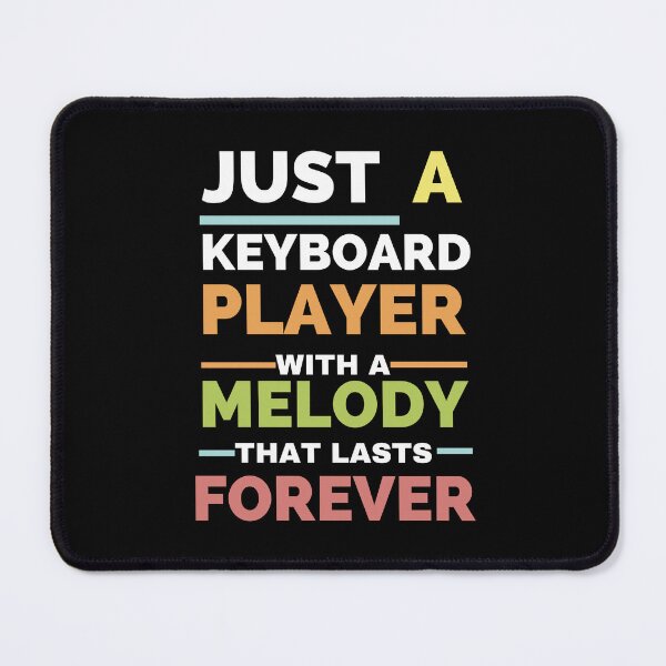 Item preview, Just a keyboard player with a melody that lasts forever designed and sold by annoying-shirts.