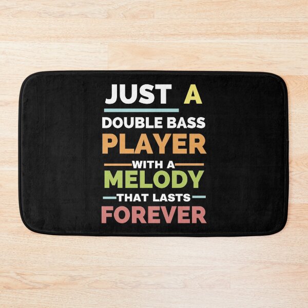 Item preview, Just a double bass player with a melody that lasts forever designed and sold by annoying-shirts.