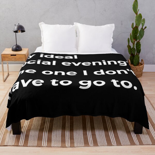 Item preview, My ideal social evening? The one I don't have to go to. designed and sold by Sovi14.